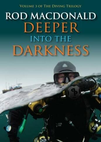 Deeper into the Darkness: 3 The Diving Trilogy