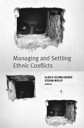 Managing and Settling Ethnic Conflicts