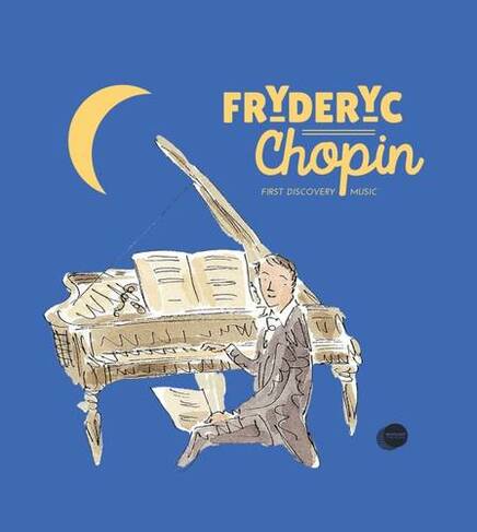Fryderyc Chopin: (First Discovery Music New edition)