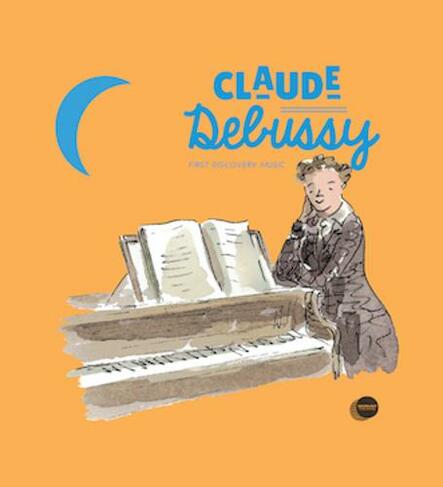 Claude Debussy: (First Discovery Music New edition)