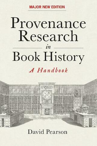 Provenance Research in Book History: A Handbook (New edition)