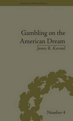 Gambling on the American Dream: Atlantic City and the Casino Era (Financial History)