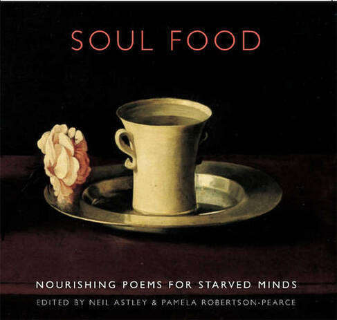 Soul Food: Nourishing Poems for Starved Minds
