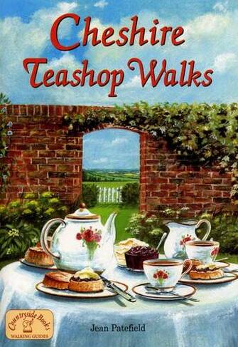 Cheshire Teashop Walks: (Teashop Walks)