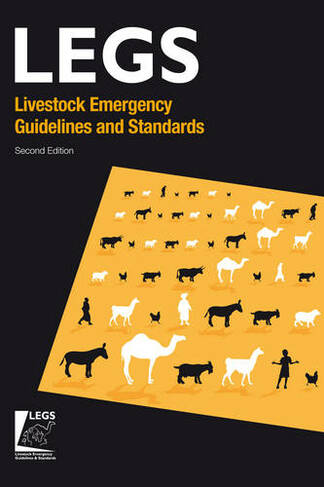 Livestock Emergency Guidelines and Standards 2nd Edition: (Humanitarian Standards 2nd edition)