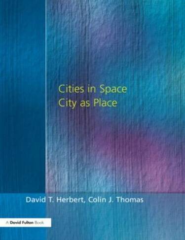 Cities In Space: City as Place (3rd edition)