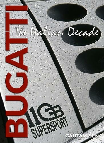 Bugatti: The Italian Decade (New edition)