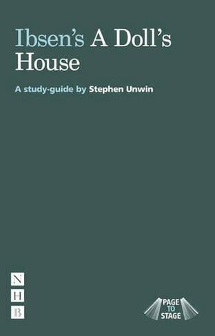 Ibsen's A Doll's House: A Study Guide (Page to Stage study guides)