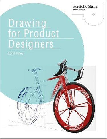 Drawing for Product Designers: (Portfolio Skills)