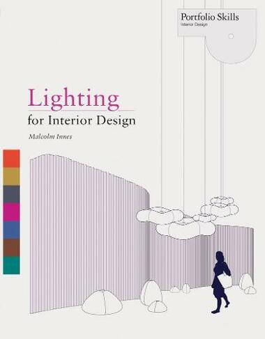 Lighting for Interior Design: (Portfolio Skills)