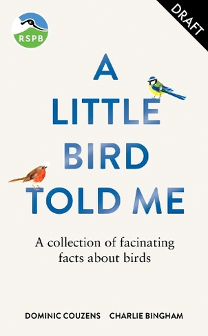 RSPB A Little Bird Told Me: Christmas collection of fascinating facts about birds
