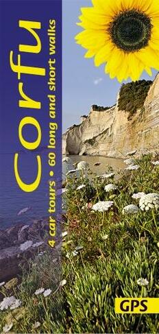 Corfu Sunflower Guide: 60 long and short walks with detailed maps and GPS; 4 car tours with pull-out map (Sunflower Walking & Touring Guide 8th Revised edition)