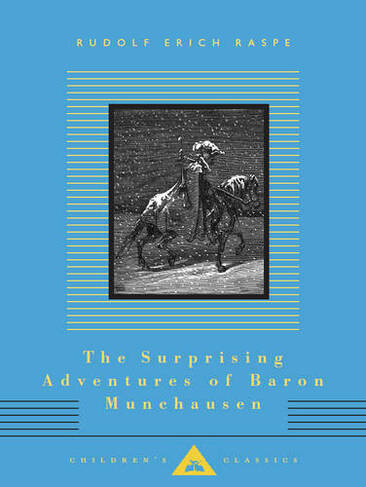 The Surprising Adventures of Baron Munchausen: (Everyman's Library CHILDREN'S CLASSICS)