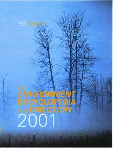 The Environment Encyclopedia and Directory 2001: (ENVIRONMENT ENCYCLOPEDIA AND DIRECTORY 3rd edition)