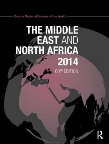 The Middle East and North Africa 2014: (The Middle East and North Africa 60th edition)