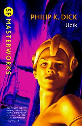 Ubik: The reality bending science fiction masterpiece (S.F. Masterworks)