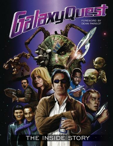 Galaxy Quest: The Inside Story: (Media tie-in)