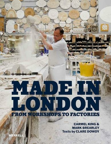 Made in London: From Workshops to Factories