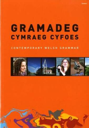 Gramadeg Cymraeg Cyfoes/Contemporary Welsh Grammar: (Bilingual edition)
