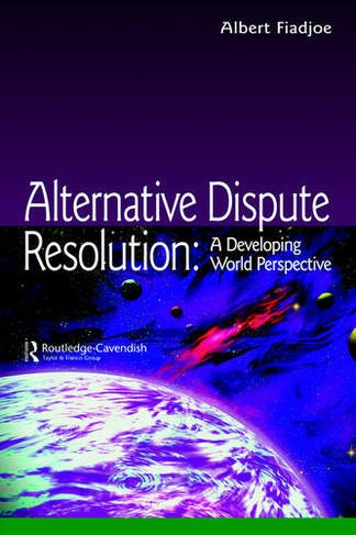 Alternative Dispute Resolution: A Developing World Perspective (Commonwealth Caribbean Law)