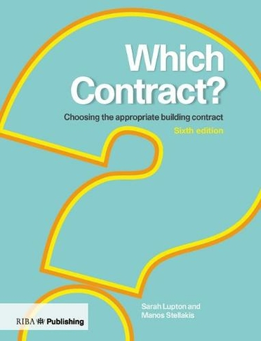 Which Contract?: Choosing the Appropriate Building Contract (6th edition)