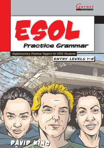 ESOL Practice Grammar - Entry Levels 1 and 2 - SupplimentaryGrammar Support for ESOL Students