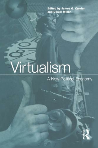 Virtualism: A New Political Economy
