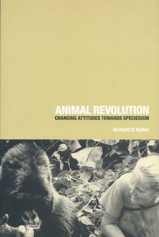 Animal Revolution: Changing Attitudes Towards Speciesism