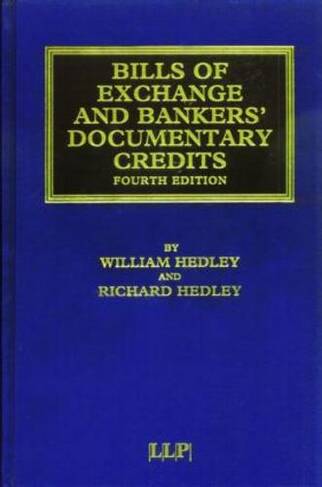 Bills of Exchange and Bankers' Documentary Credits: (4th edition)