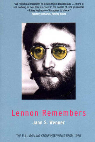 Lennon Remembers: The Full 'Rolling Stone' Interviews from 1970 (2nd edition)