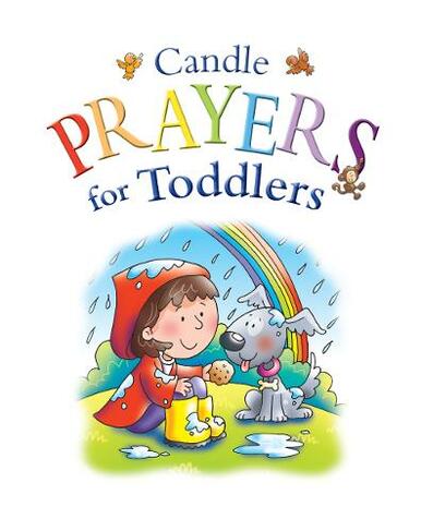 Candle Prayers for Toddlers: (Candle Bible for Toddlers New edition)