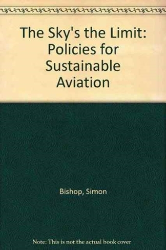 The Sky's the Limit: Policies for Sustainable Aviation