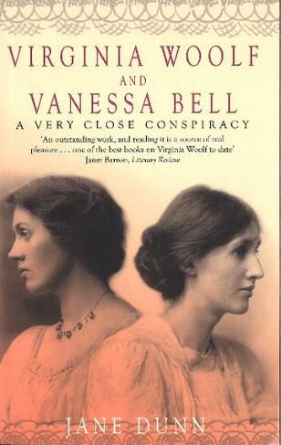 Virginia Woolf And Vanessa Bell: A Very Close Conspiracy