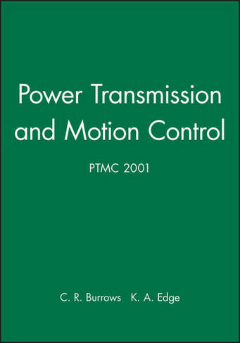Power Transmission and Motion Control: PTMC 2001