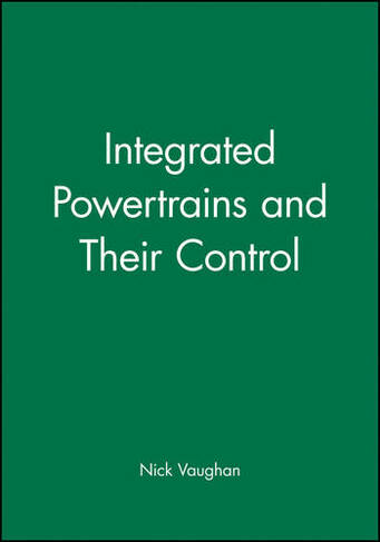 Integrated Powertrains and Their Control