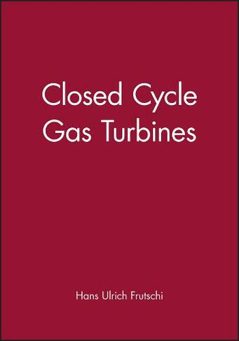 Closed Cycle Gas Turbines