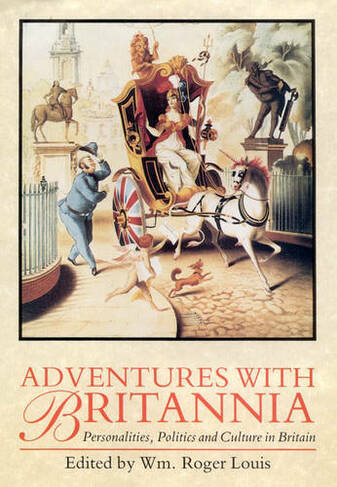 Adventures with Britannia: Personalities, Politics and Culture in Britain (New edition)