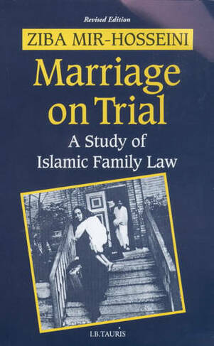 Marriage on Trial: A Study of Islamic Family Law (2nd Revised edition)