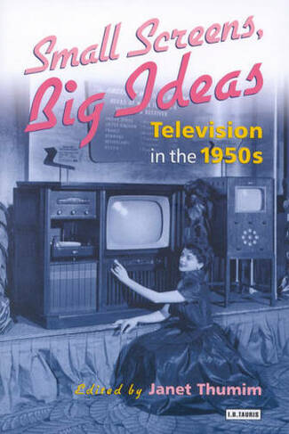 Small Screens, Big Ideas: Television in the 1950s