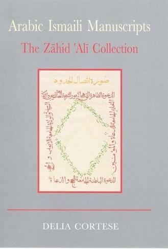 Arabic Ismaili Manuscripts: (Annotated edition)
