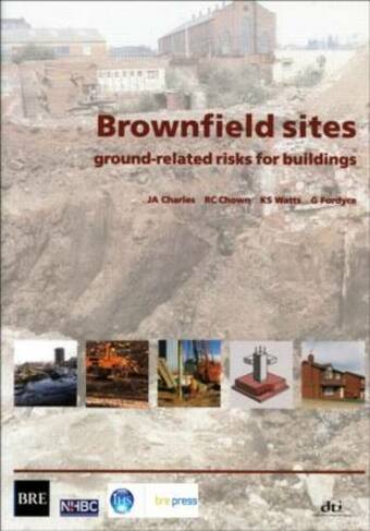 Brownfield Sites: Ground-related Risks for Buildings (BR 447)