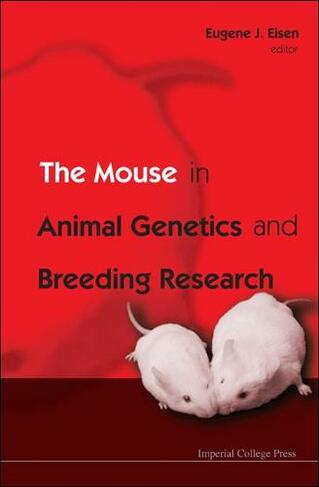 Mouse In Animal Genetics And Breeding Research, The