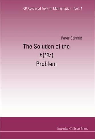 Solution Of The K(gv) Problem, The: (Icp Advanced Texts In Mathematics 4)