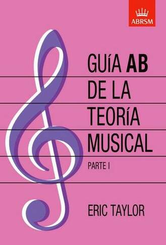 Guia AB de la teoria musical Parte 1: Spanish edition
