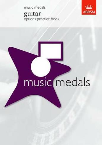 Music Medals Guitar Options Practice Book: (ABRSM Music Medals)