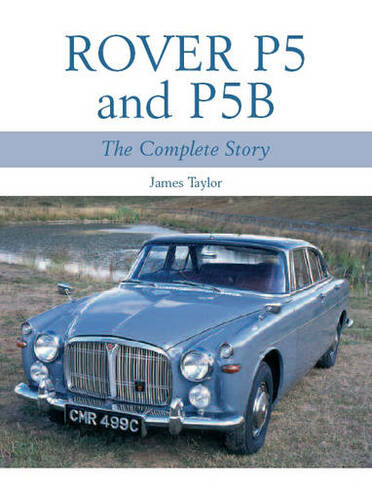 Rover P5 & P5B: (New edition)
