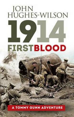 1914 - First Blood: A Tommy Gunn Adventure