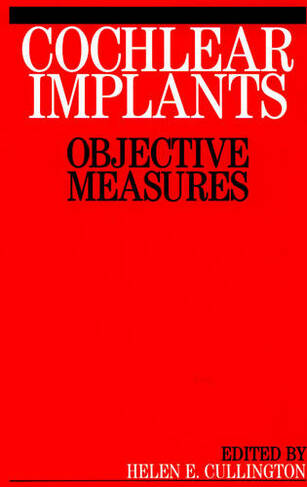 Cochlear Implants: Objective Measures