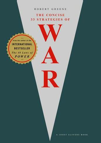 The Concise 33 Strategies of War: (The Modern Machiavellian Robert Greene Main)