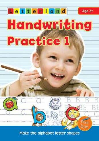 Handwriting Practice: 1 My Alphabet Handwriting Book